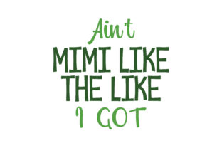 Aint Mimi Like the One I Got