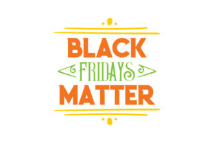 Black Fridays Matter Embroidery Design Review
