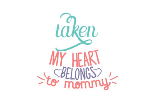 Taken My Heart Belongs to Mommy Embroidery Review